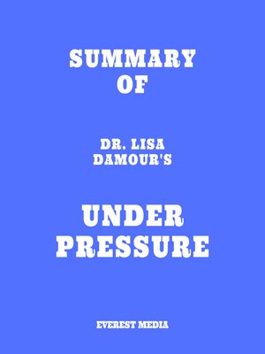 cover image of Summary of Dr. Lisa Damour's Under Pressure
